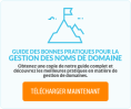 Guide de gestion des noms de domaine Guide de gestion des noms de domaine